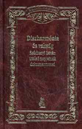 Feny� Ervin (szerk.) - "Diszharm�nia �s vaks�g" Sz�chenyi Istv�n utols� napjainak dokumentumai