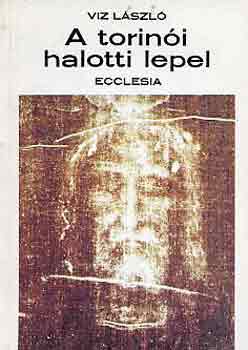 Vz Lszl - A torini halotti lepel