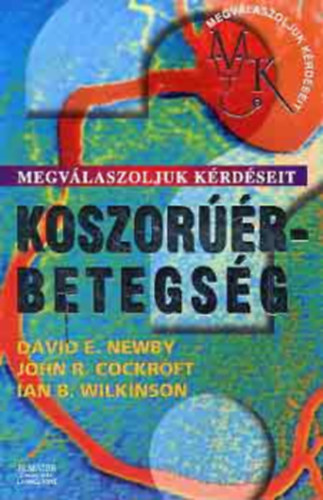 Cockcroft, Johnr., Wilkinson, Ianboden, Newby, Davide. - Koszor��r-betegs�g - Megv�laszoljuk k�rd�seit