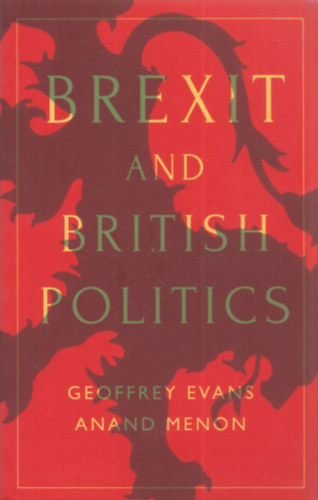 Geoffrey Evans, Anand Menon - Brexit and British Politics