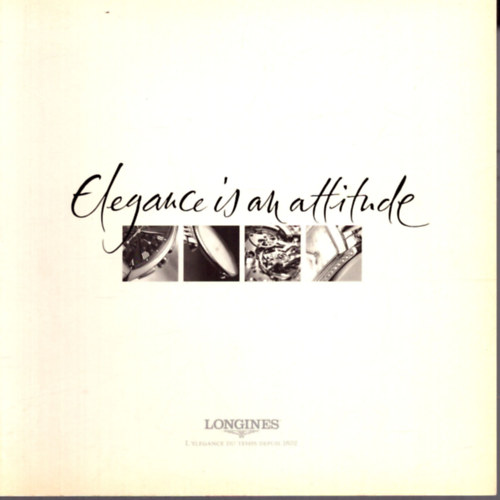 ismeretlen - Elegance is an attitude - Longines rakatalgus