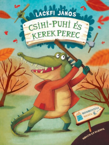 Lackfi Jnos - Csihi-puhi s kerek perec
