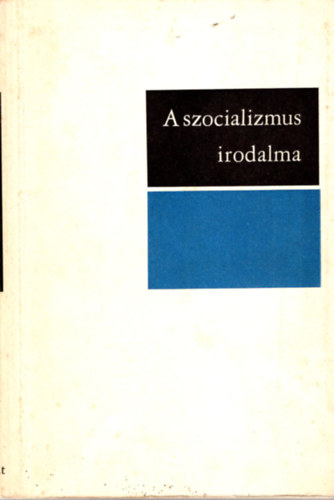 Nyir Lajos, Sipos Istvn - A szocializmus irodalma- Tanulmnyok az irodalom szocialista elmletrl