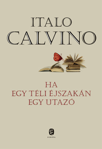 Italo Calvino - Ha egy téli éjszakán egy utazó