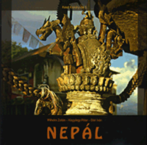 Wilhelm Zoltn; Kisgyrgy Pter; Dri Ivn - Nepl