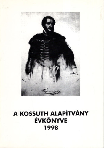 A Kossuth Alapítvány évkönyve 1998