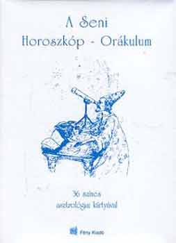 Fny Kiad - A Seni Horoszkp - Orkulum (36 sznes, asztrolgiai krtyval)