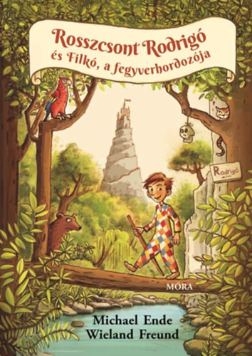 Michael Ende, Wieland Freund - Rosszcsont Rodrigo s Filk, a fegyverhordozja