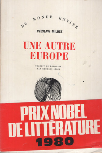 Czeslaw Milosz - Une Autre Europe (Traduit du Polonais par Georges S�dir)