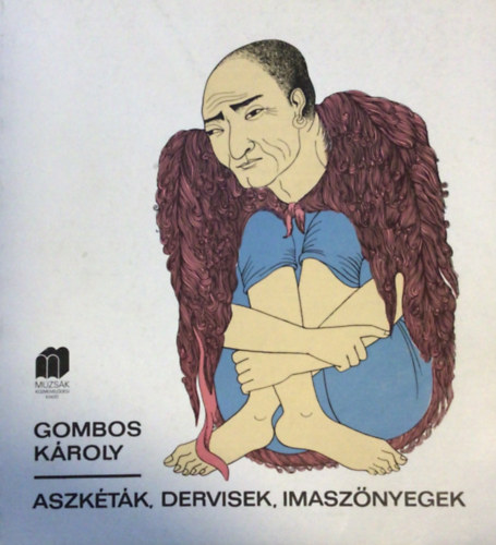 Gombos K�roly, Szerk.: Istv�n M�ria, Ford.: Hal�py J�nosn�, Bavankiewicz M�ria - Aszk�t�k, Dervisek,Imasz�nyegek - Old Oriental Prayer Rugs (Saj�t k�ppel)