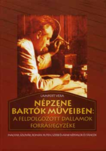 Lampert Vera - Npzene Bartk mveiben: A feldolgozott dallamok forrsjegyzke