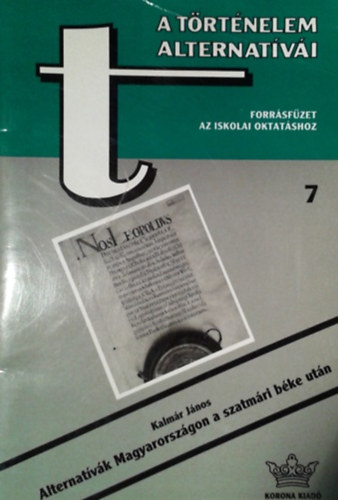 Kalmr Jnos - Alternatvk Magyarorszgon a szatmri bke utn