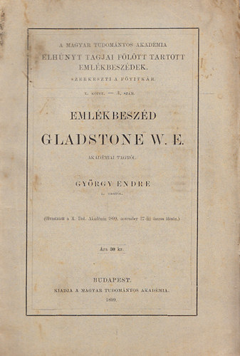 Gyrgy Endre - Emlkbeszd Gladstone W. E. akadmiai tagrl