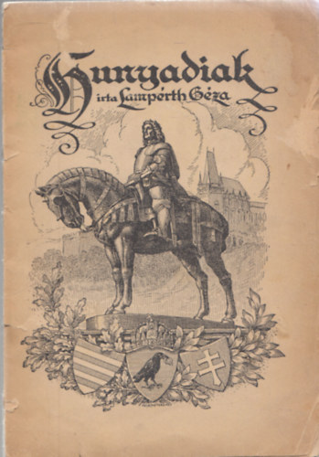 Lampérth Géza - Hunyadiak