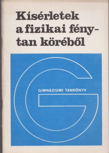 Fzi-Juhsz-Tasndi - Ksrletek a fizikai fnytan krbl