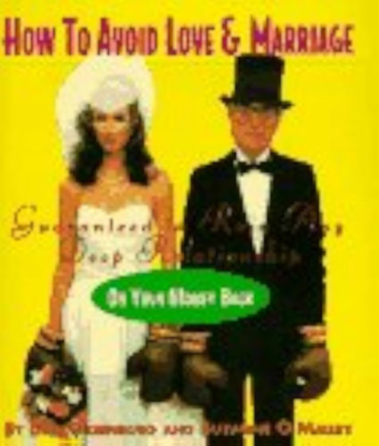 Dan Greenburg - How to Avoid Love and Marriage