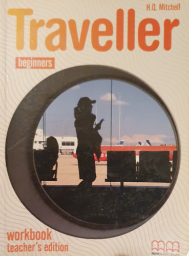 H. Q. Mitchell - Traveller beginners workbook(Teacher's edition)