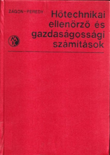 Z�gon P�l, Peredy S�ndor - H�technikai ellen�rz� �s gazdas�goss�gi sz�m�t�sok