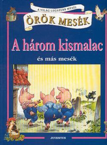 Tony Wolf (rajzolta) - A hrom kismalac s ms mesk