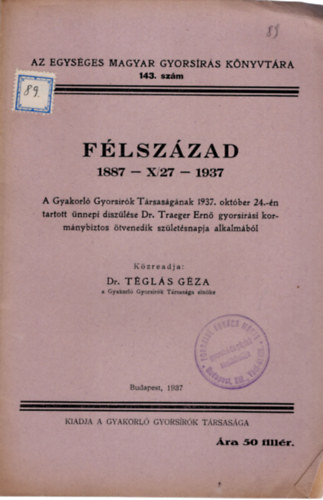 Dr. Tgls Gza (fszerkeszt) - Flszzad 1887-X/27-1937