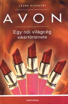 Laura Klepacki - Avon - Egy ni vilgcg sikertrtnete