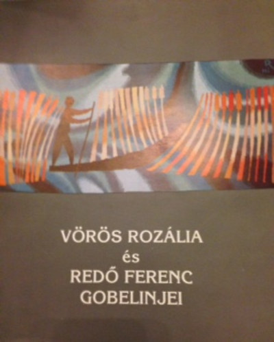 Vrs Rozlia s Red Ferenc Gobelinjei