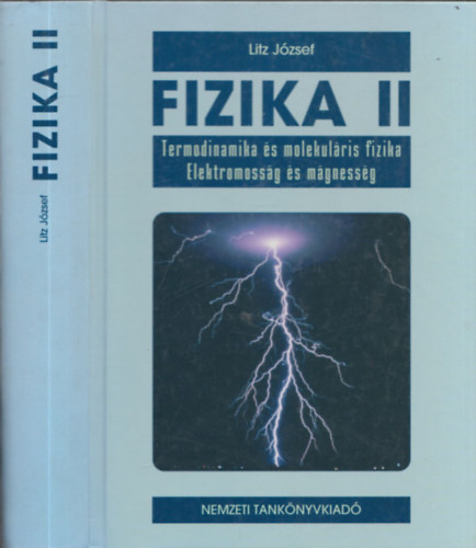 Litz József dr. - Fizika II. (Termodinamika és molekuláris fizika - Elektromosság és mágnesesség)