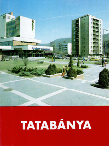 Tapolcain Dr. Sray Szab va szerk. - Tatabnya