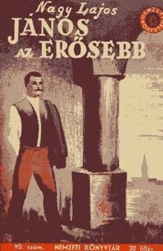 Nagy Lajos - János az erősebb (Nemzeti könyvtár)