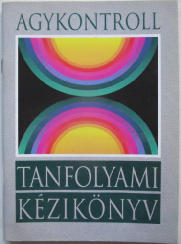 Domj�n L�szl� dr. - Agykontroll - Tanfolyami k�zik�nyv gyerekeknek