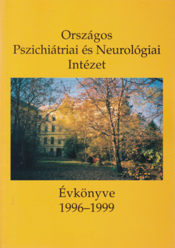 Orsz�gos Pszichi�triai �s Neurol�giai Int�zet �vk�nyve 1996-1999