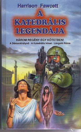 Harrison Fawcett - A Katedrlis legendja (A Dmonkirlyn-A Katedrlis hsei-Lngol Rm