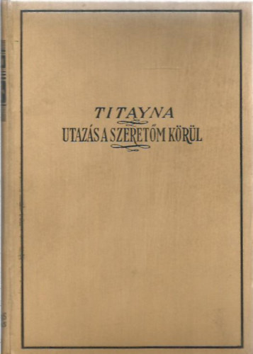 Titayna - Utaz�s a szeret�m k�r�l