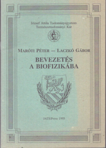 Maróti Péter, Laczkó Gábor - Bevezetés a biofizikába