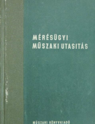 Pentsy Jen (szerk.) - Mrsgyi mszaki utasts