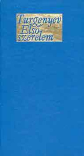 Turgenyev - Első szerelem
