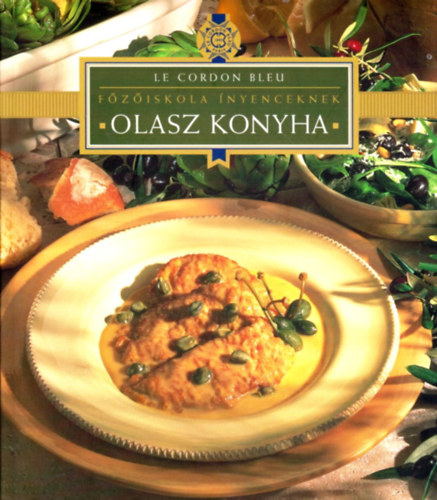 Vince Kiad� - F�z�iskola �nyenceknek: Olasz konyha
