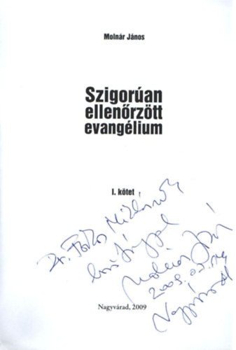 Moln�r J�nos - Szigor�an  ellen�rz�tt evang�lium I. k�tet