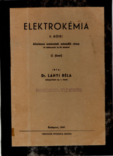 Dr. Lányi Béla - Elektrokémia II. kötet - Általános ismeretek második rész