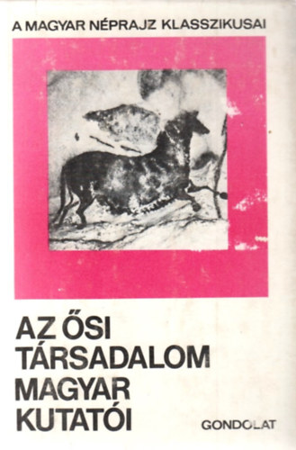 Zsigmond Gbor (szerk.) - Az si trsadalom magyar kutati (A magyar nprajz klasszikusai)
