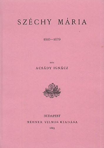 Acs�dy Ign�cz - Sz�chy M�ria 1610-1679