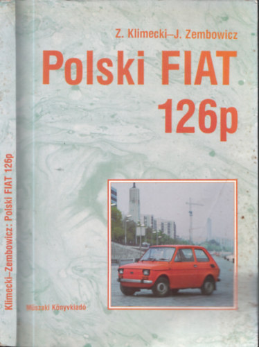 Klimecki, Z.-Zembowitz, J. - Polski Fiat 126P