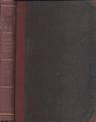 Szily Klmn-Fodor Jzsef-Paszlavszky J. (szerk.) - Termszettudomnyi kzlny 1886. (XVIII. ktet  197-208. fzet.)