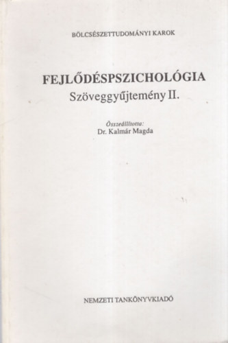 Dr. Kalmr Magda (sszell.) - Fejldspszicholgia  Szveggyjtemny II.