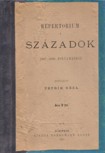 Petrik Géza (szerk.) - Repertorium a Századok 1867-1890. folyamaihoz.