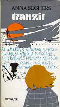Anna Seghers - Tranzit