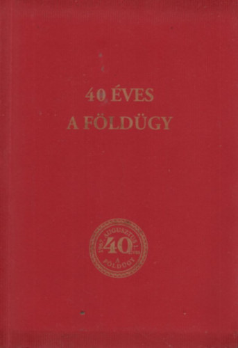 Szab Katalin, Tapodi Ferenc - 40 ves a fldgy