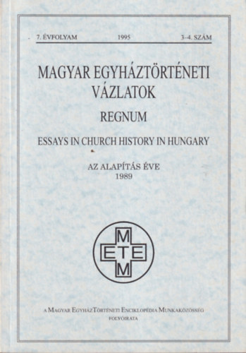 Zombori Istvn (szerk.) - Magyar egyhztrtneti vzlatok 7. vf. 1995. 3-4. szm
