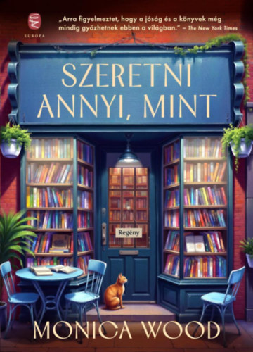 Wood, Monica - Szeretni annyi, mint