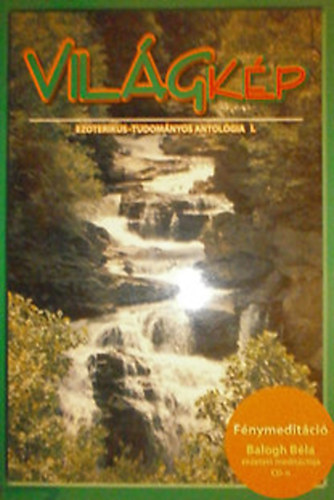 Vilgkp - Ezoterikus-tudomnyos antolgia I. (Cd-mellklet nlkl)
